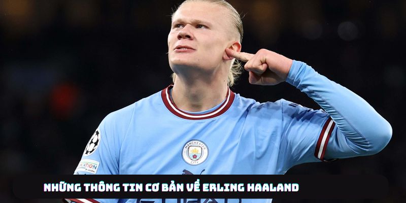 Đôi nét về Erling Haaland